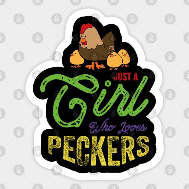 Just a GIrl Who Loves Peckers Sticker by Citrus Canyon